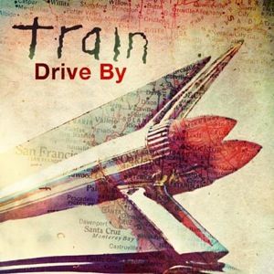 Train - Drive By (Radio Date: 24 Febbraio 2012)